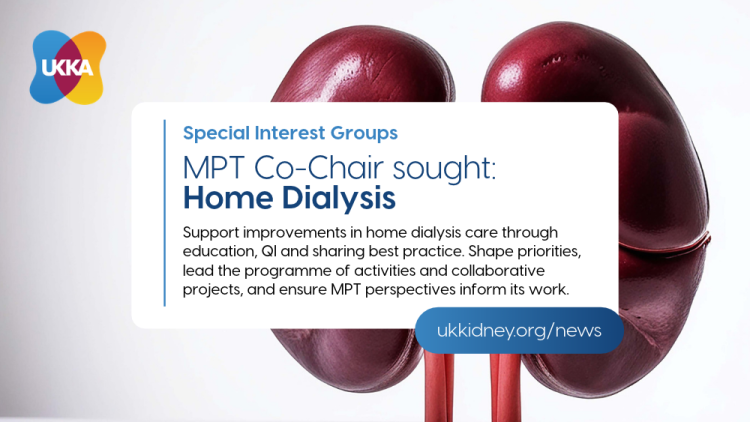 Join our UKKA Home Dialysis SIG as the new MPT Co-Chair